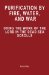  Purification by Fire, Water, and War: Doing the Work of the Lord in the Dead Sea Scrolls