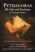  Pythagoras: His Life and Teaching: A Compendium of Classical Sources