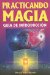  Practicando magia/ Practicing magic