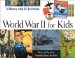  World War II for Kids: 