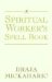 A Spiritual Worker's Spell Book