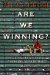  Are We Winning?: 