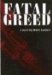  Fatal Greed