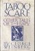 The Taboo Scarf: And Other Tales