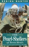 The Pearl-Shellers of Torres Strait: Resource Use, Development and Decline 1860S-1960s