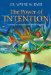 The Power of Intention: The Journey Beyond Yourself