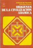 Origenes de la civilizacion adamica/ Origins of the Adamic Civilization: Vida De Abel/ Life of Abel