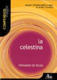 La Celestina: Analisis y Estudio Sobre la Obra, el Autor y Su Epoca / La Celestina: A Study of the Work, Author and Era
