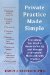  Private Practice Made Simple: Everything You Need to Know to Set Up and Manage a Successful Mental Health Practice