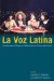 La Voz Latina / Latina Voice: Contemporary Plays and Performance Pieces by Latinas