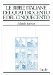 Le Bibbie Italiane Del Quattrocento E Del Cinquecento: Storia E Bibliografia Ragionata Delle Edizioni in Lingua Italiana Dal 1471 Al 1600