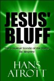 Jesus' Bluff: The Universal Scandal of the World (M. Magnes)