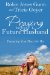  Praying for Your Future Husband: Preparing Your Heart for His