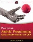 Professional Android Programming With Mono for Android and .NET/C#