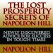 The Lost Prosperity Secrets of Napoleon Hill: Newly Discovered Advice for Success in Tough Times