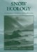  Snow Ecology: An Interdisciplinary Examination of Snow-Covered Ecosystems