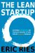 The Lean Startup: A Realist's Guide to the World's New Business Accelerators