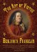 The Art of Virtue: Ben Franklin's Formula for Successful Living
