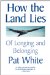  How the Land Lies: Of Longing and Belonging