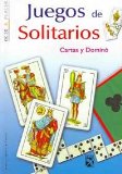 Juegos de solitarios, cartas y domino/ Solitaire Games, Card and Domino