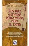 Los Diez Antiguos Pergaminos Para El Exito / Ten Ancient Parchments of Success
