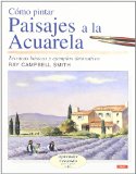 Como Pintar Paisajes a la Acuarela/ Landscapes in Watercolour: Tecnicas bascias y ejemplos Ilustrativos