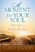 A Moment for the Soul