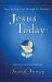  Jesus Today: Experiencing Hope Through His Presence