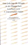 Eine Jede lege ihr Wissen in die Waagschale: Lesebuch zum 1. Literarischen Salon (German Edition) (1997)