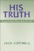  His Truth: Scriptural Truths About Basic Doctrines