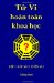  Tu VI Hoan Toan Khoa Hoc: Thuyet Am Duong Va Y Nghia 64 Que