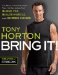  Bring It!: The Revolutionary Fitness Plan for All Levels That Burns Fat, Builds Muscle, and Shred Inches