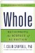  Whole: Rethinking the Science of Nutrition