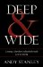  Deep & Wide: It's Not What You Think: Eight Sessions