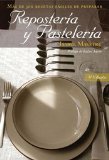 Reposteria y Pasteleria/ Bakery: Mas De 300 Recetas Faciles De Preparar