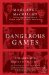  Dangerous Games: America's Pursuit of Absolute Security at All Costs