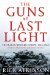 The Guns at Last Light The War in Western Europe, 1944-1945