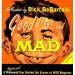  Good Days and Mad: A Hysterical Tour Behind the Scenes at Mad Magazine