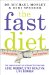 The Fast Diet: The Secret of Intermittent Fasting - Lose Weight, Stay Healthy, Live Longer