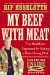 My Beef With Meat The Healthiest Argument for Eating a Plant-strong Diet--plus 140 New Engine 2 Recipes