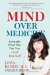  Mind over Medicine: Scientific Proof That You Can Heal Yourself