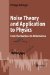  Noise Theory and Application to Physics: From Fluctuations to Information