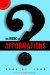 The Book of Afformations Discovering the Missing Piece to Abundant Health, Wealth, Love and Happiness
